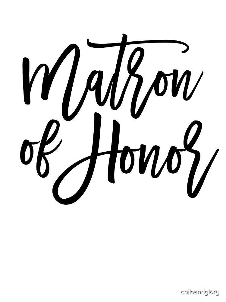 Matron of Honor Calligraphy Bridal Party by coilsandglory