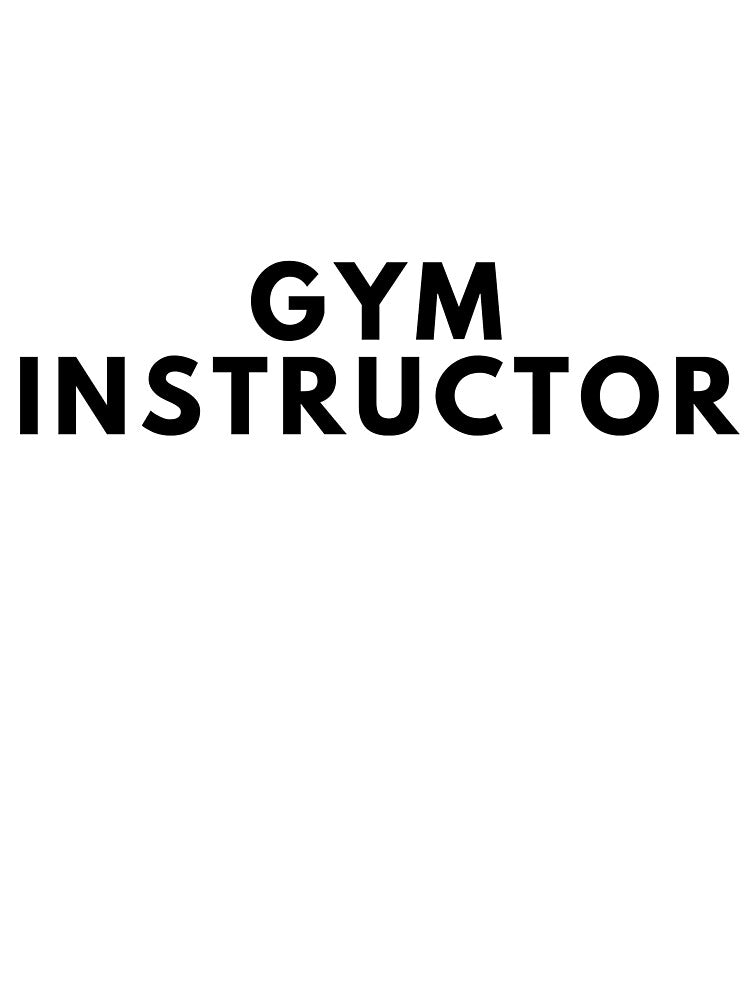 GYM INSTRUCTOR by unclejab