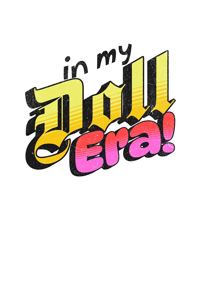 In My Doll Era by HypnoMemers