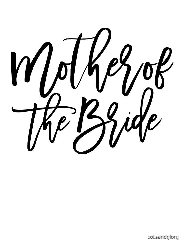 Mother of the Bride Calligraphy Bridal Party by coilsandglory