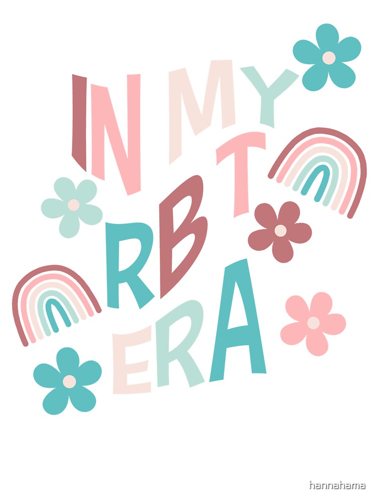 In My RBT Era by hannahama