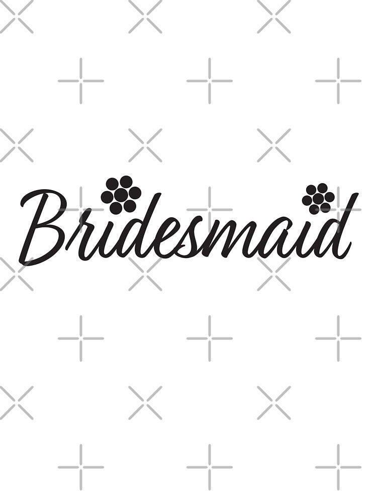 Bridesmaid text and Flowers by sigdesign