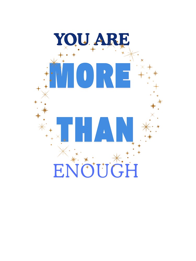 Self love quotes you're more than enough by LasonasDesigns
