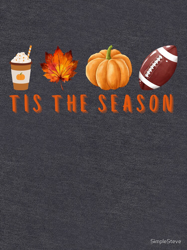 Tis the season fall, football, pumpkin spice by SimpleSteve