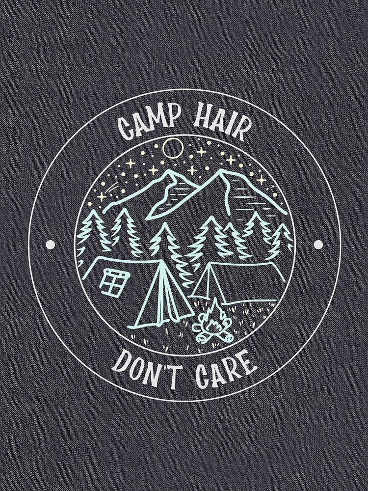 Camp Hair Don't Care by TexasPrintz