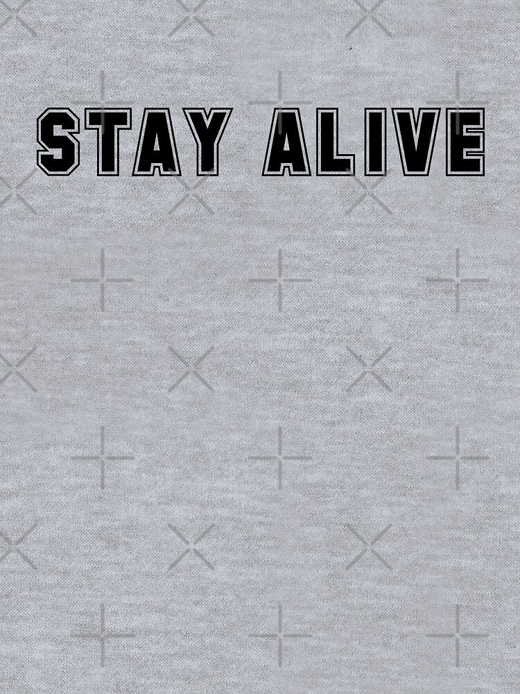 Stay Alive by HiddenStar02