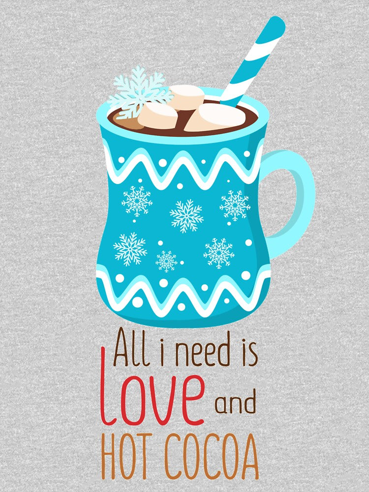 All I Need Is Love And Hot Cocoa by Gordon Nelson