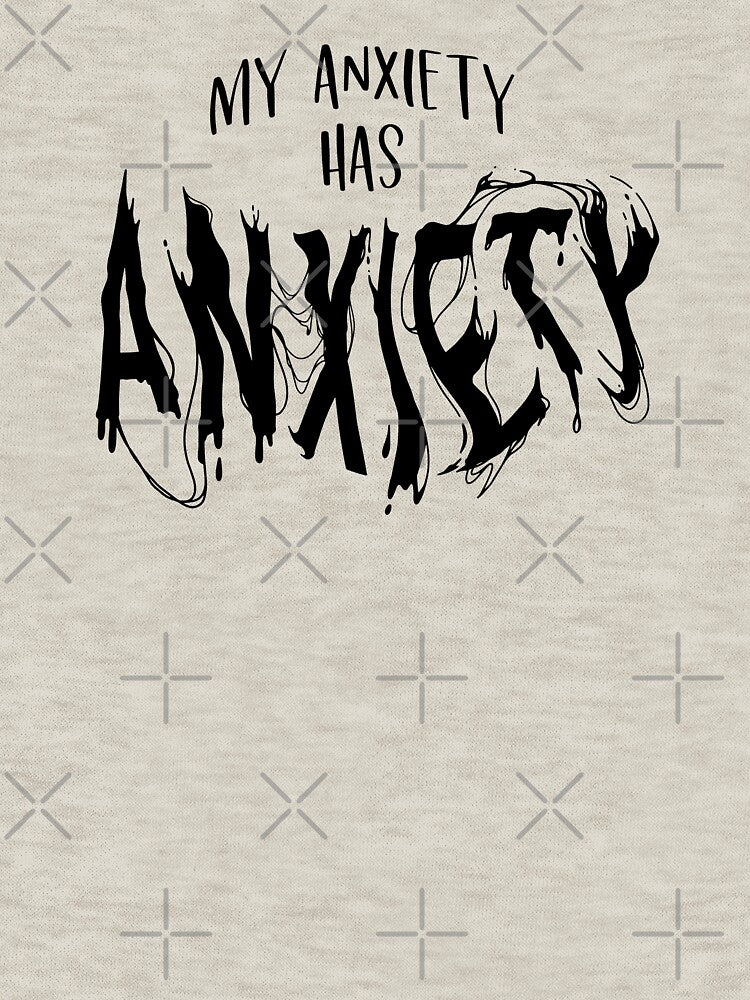 My Anxiety Has Anxiety Black Text by inspiredalike