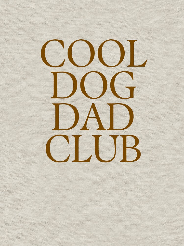 Cool Dog Dad Club by B-TeeVibes