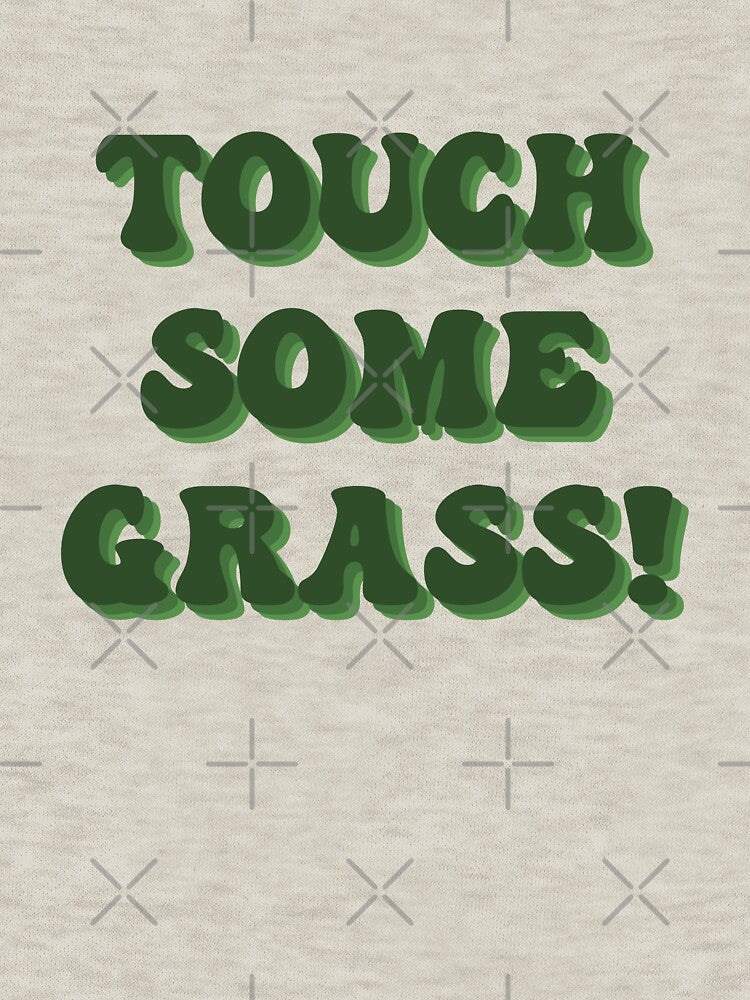 Go Touch Some Grass by haldoodles18