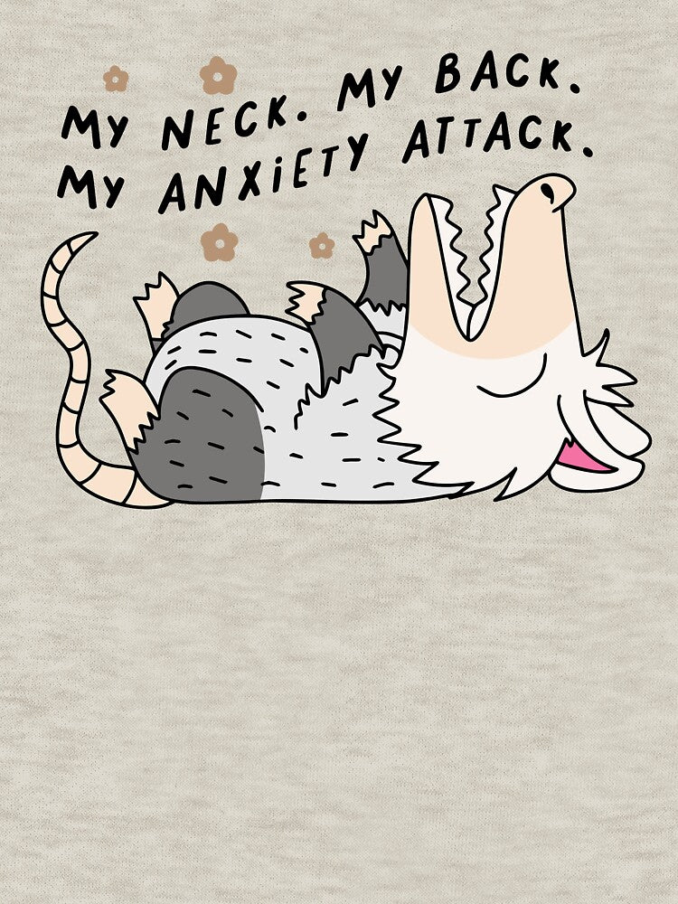My Neck, My Back, My Anxiety Attack, Possum by hey it's roco