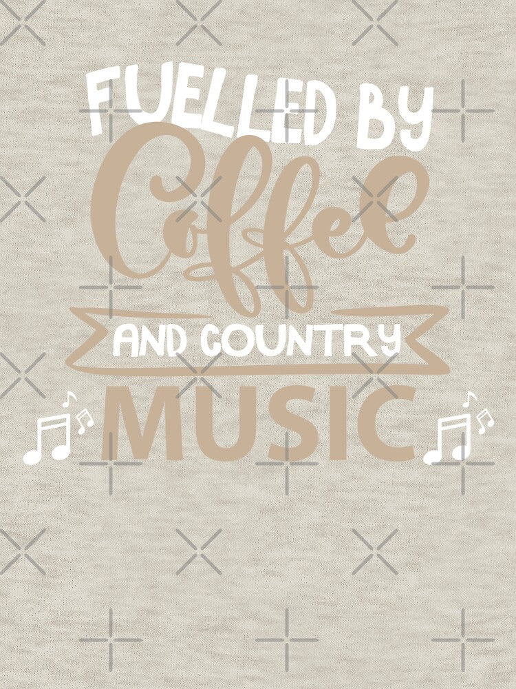 Fueled By Coffee And Country Music by ArtiseGraphics