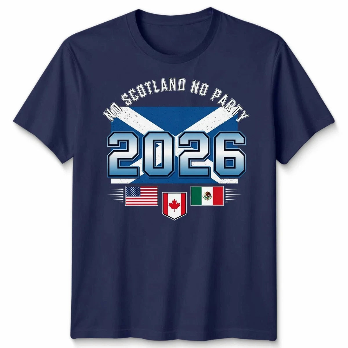No Scotland No Party Unisex Football T Shirt USA Global Game 2026 Men Women Tee