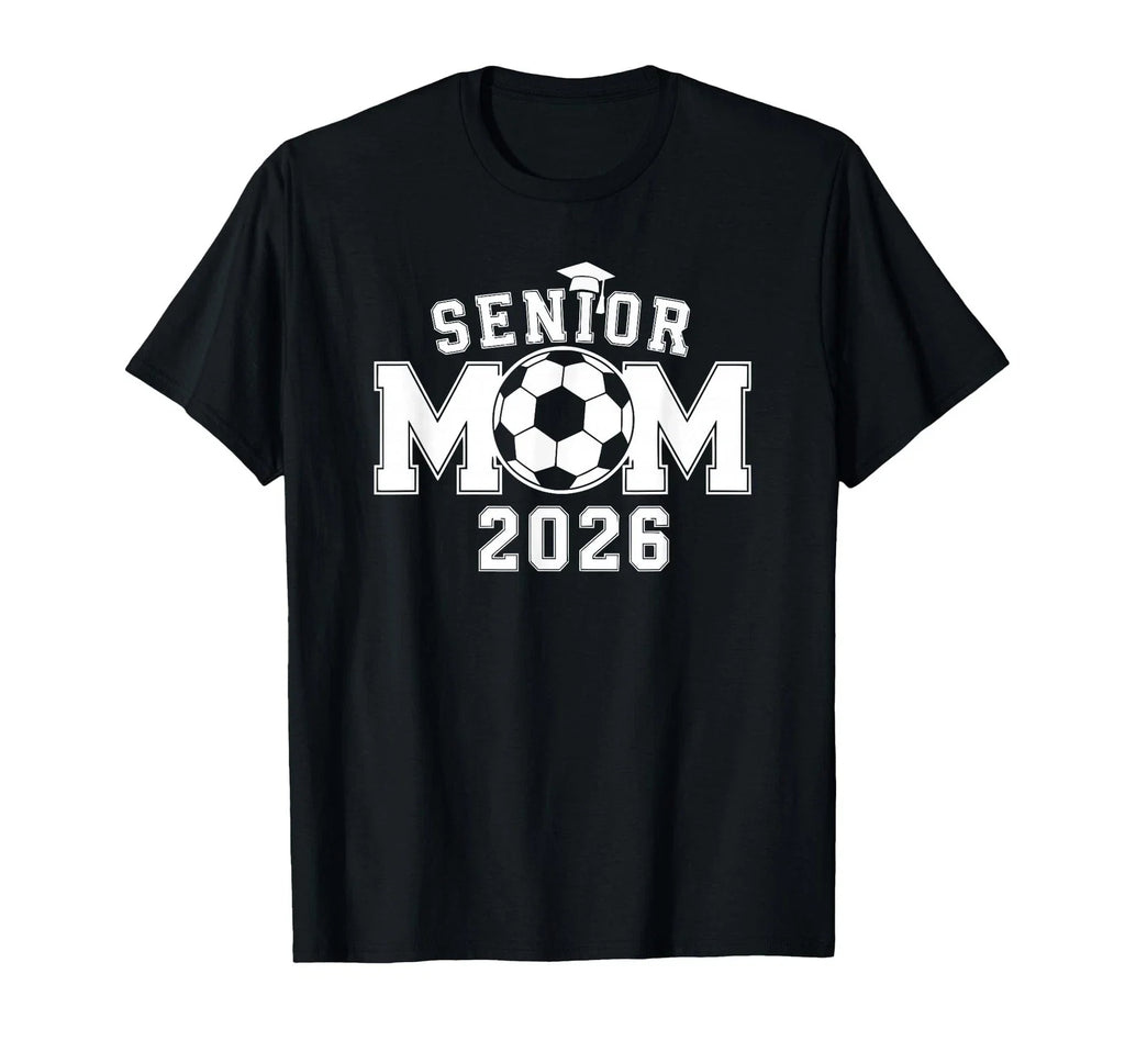 Senior 2026 Soccer Mom High School Graduation Outfit Proud T-Shirt