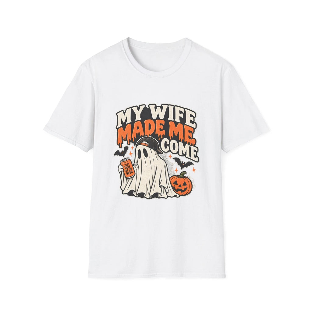 My Wife Made Me Come Halloween T Shirt Funny Husband Ghost Costume Tee