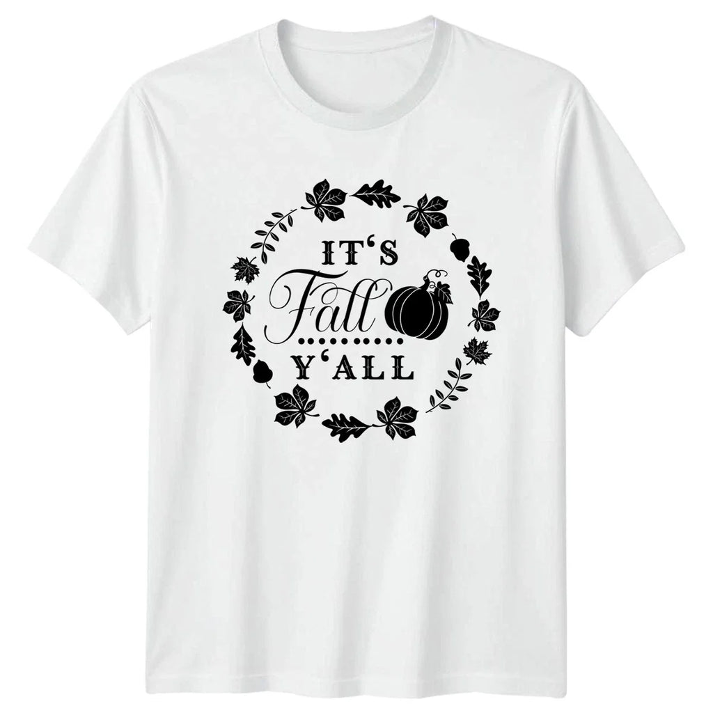 Its Fall Yall T-Shirt Fall Harvest Autumn Seasonal Gift For Him And Her