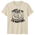 Cancel All My Plans Im Napping T-Shirt Cat Nap Gift For Him And Her