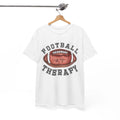 Football is my therapy Football Lover T-Shirt - Perfect Tee for Football Fans