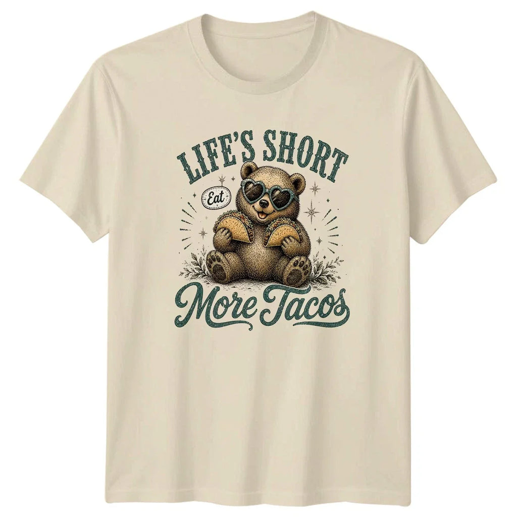 Lifes Short Eat More Tacos T-Shirt Lazy Bear Tacos Birthday Gift For Him And Her