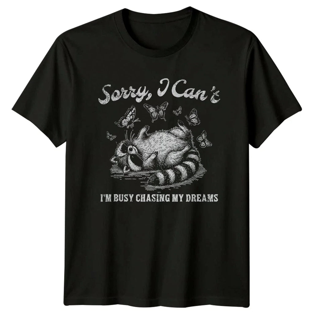 Sorry I Cant Im Busy T-Shirt Raccoon Butterfly Wildlife Sleep
