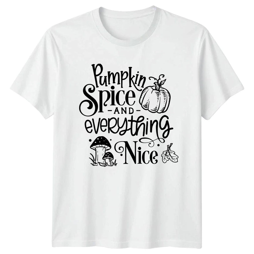 Pumpkin Spice And Everything Nice Womens T-Shirt Autumn Gift For Her