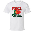 Forca Portugal Soccer Football Fan T Shirt