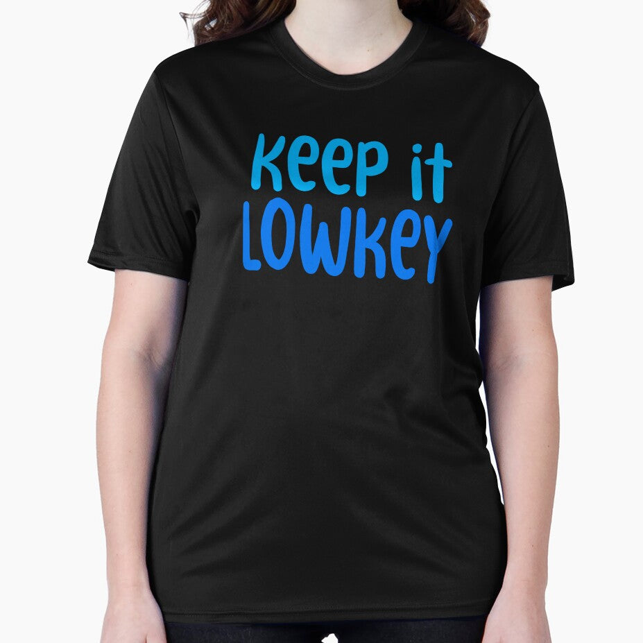 Keep it Lowkey, Blue Typography by Memes N Lore