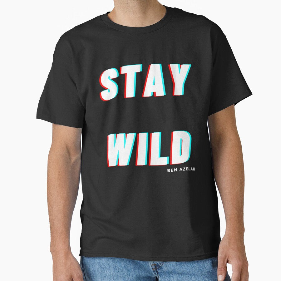 stay wild ben azelart by RealityMart