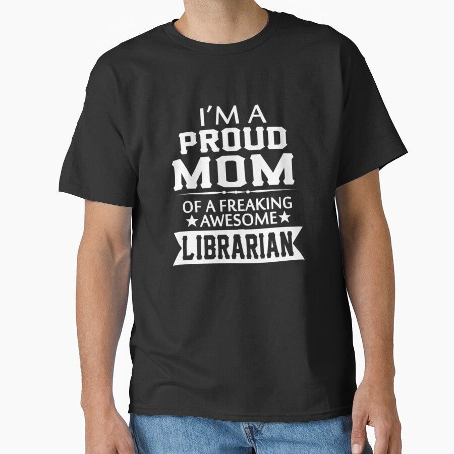 I'M PROUD LIBRARIAN'S MOM by bonnybazooka