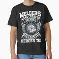 Welder Were Created Because Mechanics Need Heroes Too by GeniusDesignArt