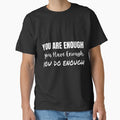 You Are Enough You Have Enough You Do Enough by StarlightTales