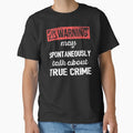 Warning: May Spontaneously Talk About True Crime I by Lemon Pepper