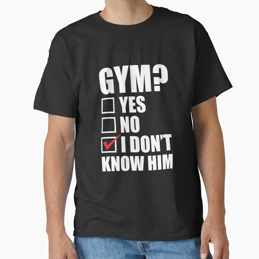 Gym Yes No I Don't Know Him Survey Jim Hate Exercise T Shirt by shoutoutshirtco