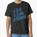 Be Kind Be Strong Be Different by AmberSiraj