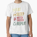 Eat Sleep Watch Soccer Repeat Funny Soccer Fan by YarsEingr