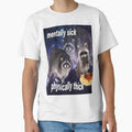 MENTALLY SICK, PHYSICALLY THICK - funny raccoon quote by DuBistMeineFluc