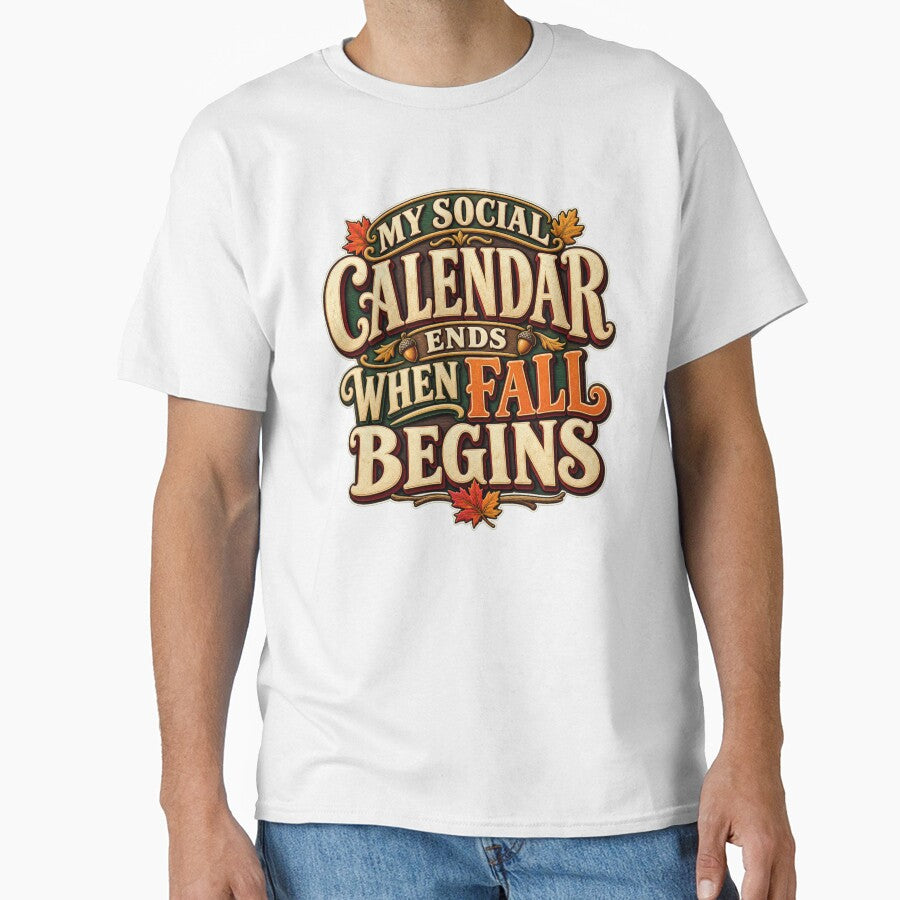 My Social Calendar Ends When Fall Begins by FZ Studio