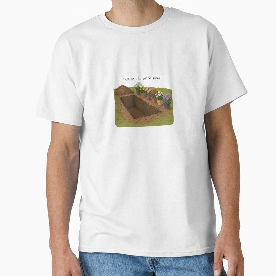 Trust Me, It's Just For My Plants - Dark Humour Gardening Design by MayH22