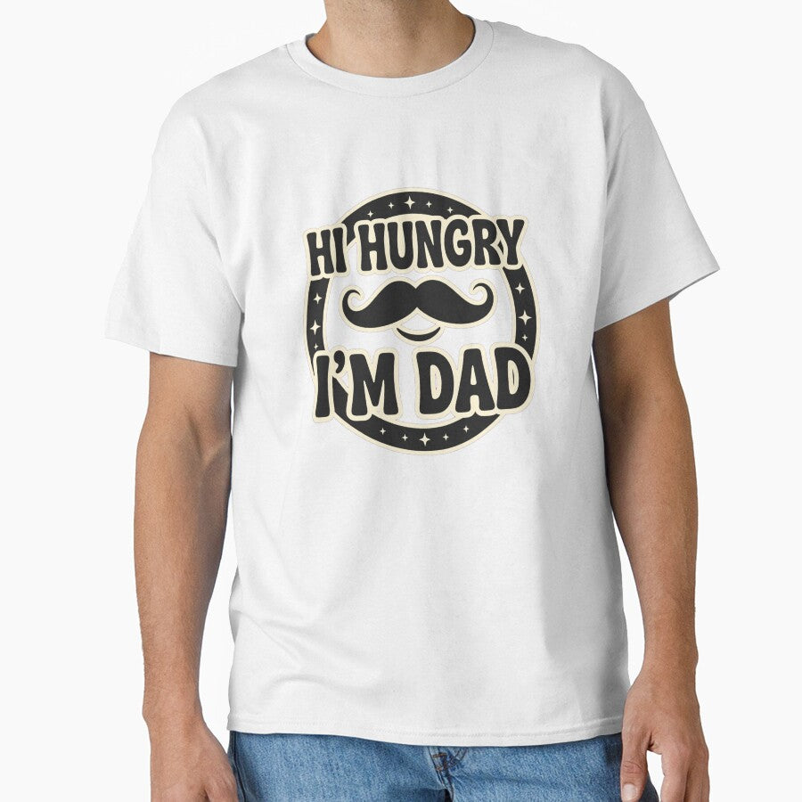 Hi Hungry, I'm Dad by GeeklyShirts