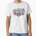 Proud to Be a Teacher T-Shirt | Colourful Teacher Gift by MotivatEd Learners