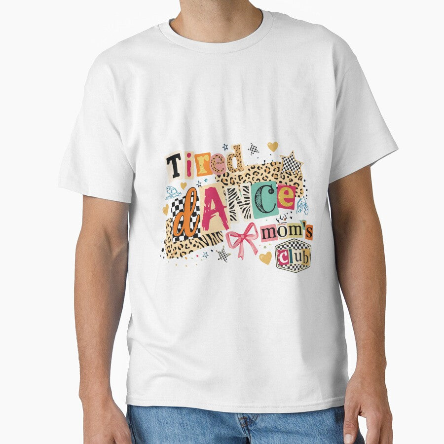 Tired Dance Moms Club Funny Mom Life Mothers Day Gift Design by kiralynstration