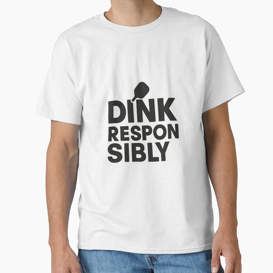 Dink Responsibly – Funny Pickleball Typography Design by Bratak