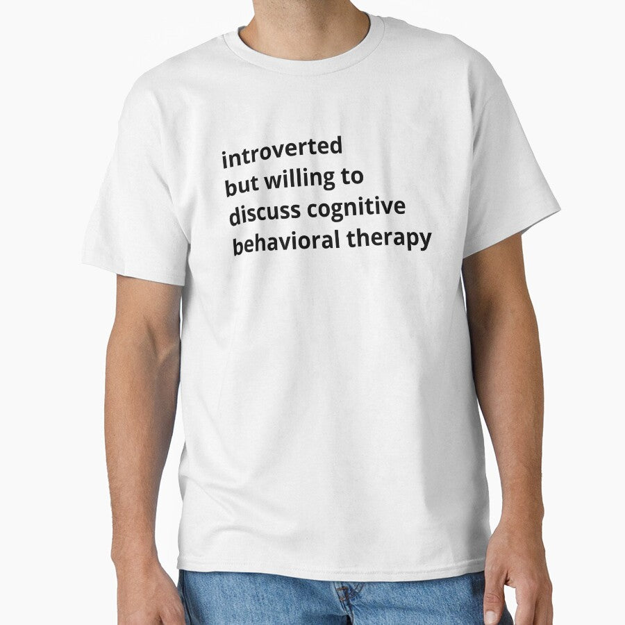 Introverted but willing to discuss cognitive behavioral therapy by ThoughtJumble