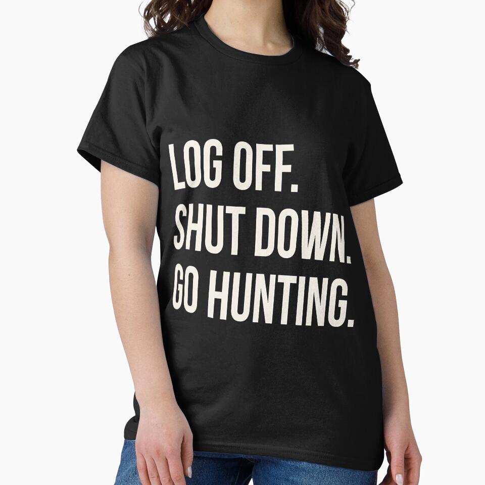 Log Off Shut Down Hunting Work From by SkyCloudBlue