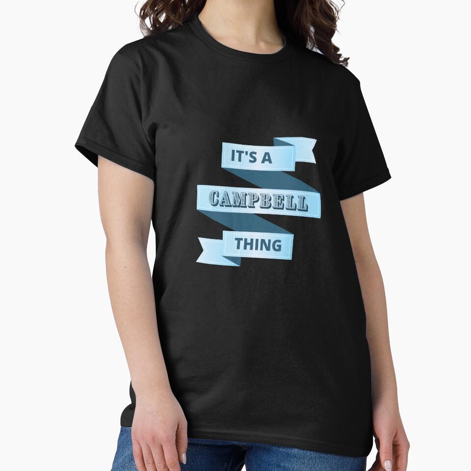 Its A Campbell Thing Surname Design by Gramsta