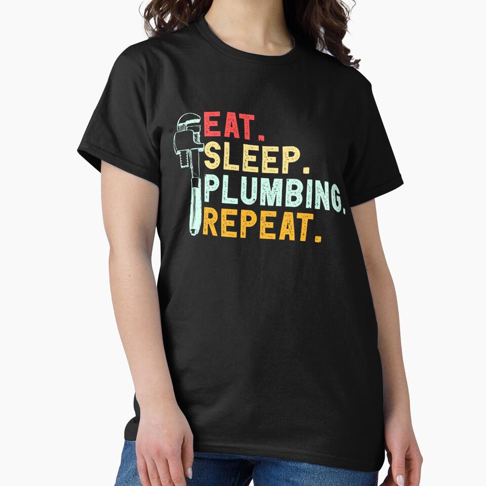 Eat Sleep Plumbing Repeat by jeffded