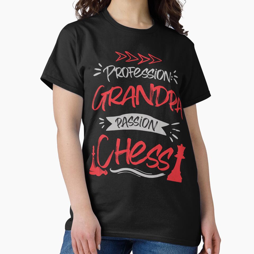 Profession: Grandpa, Passion: Chess by NuttySqueaky