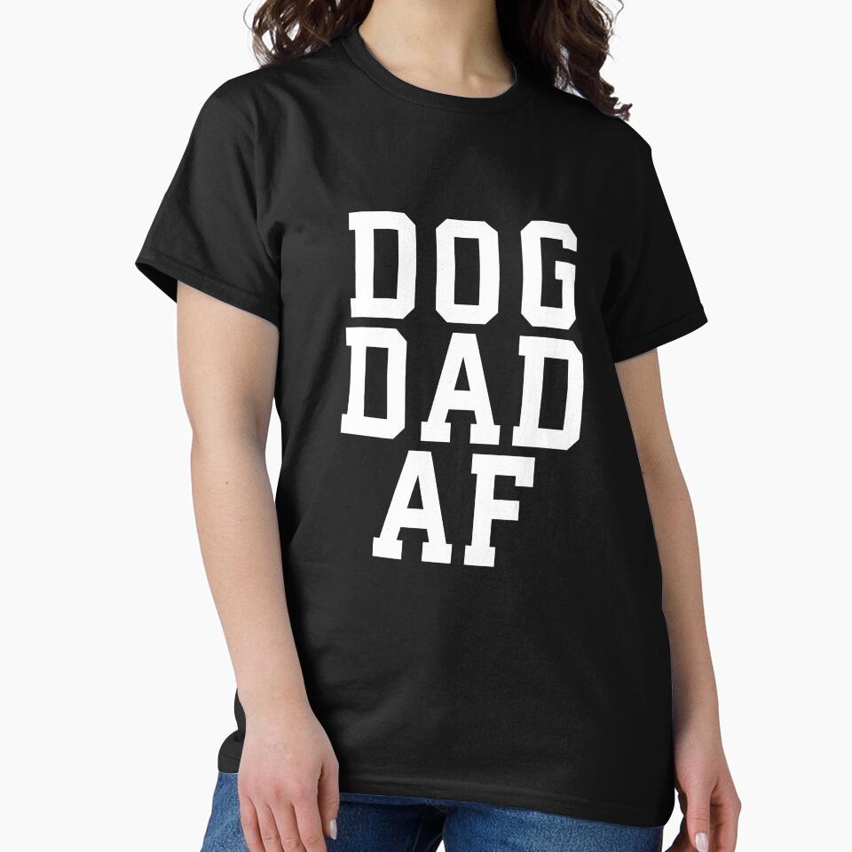 Dog Dad AF - Daddy Dogs Lover Fathers Day Best Gift #1 by SalahBlt