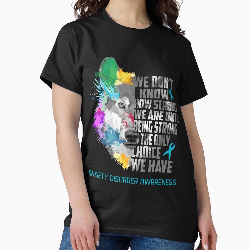 Anxiety Disorder Awareness, We Do Not Know How Strong We Are Until Being Strong In The Only Choice We Have by KatMercerr