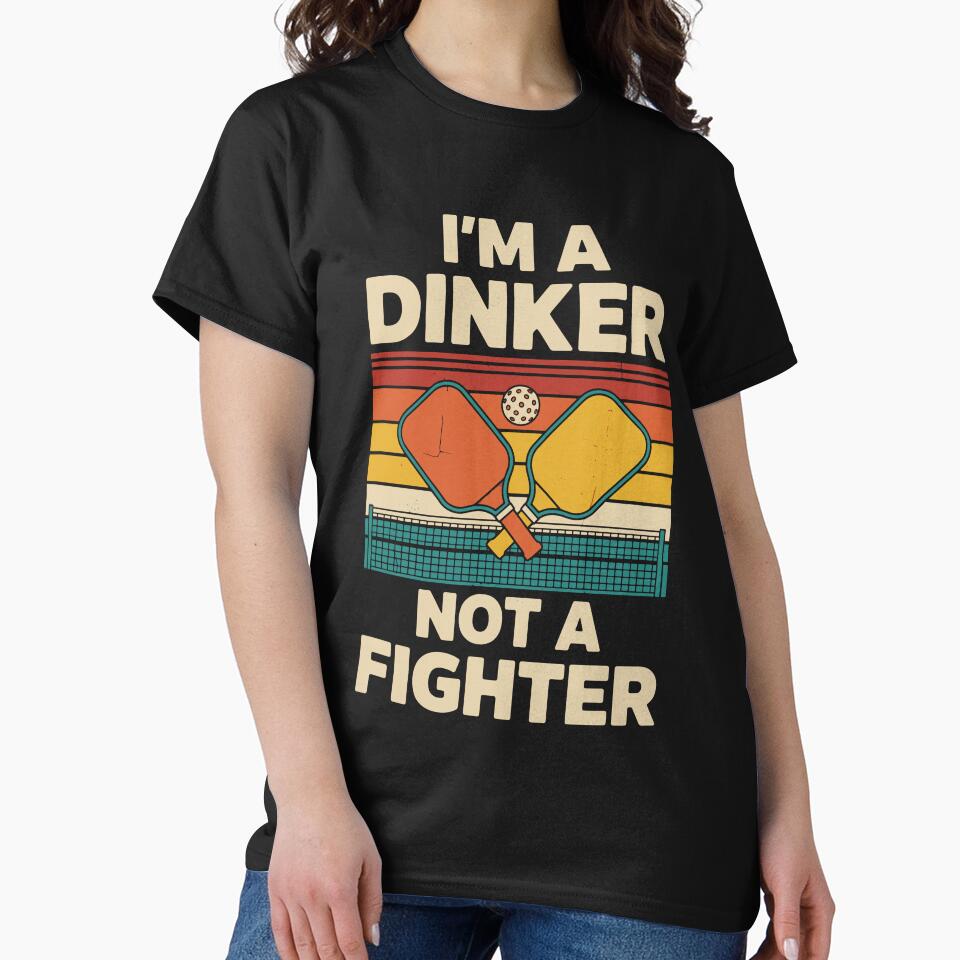 Pickleball Funny Player I'm A Dinker Not A Fighter by LuminOrb